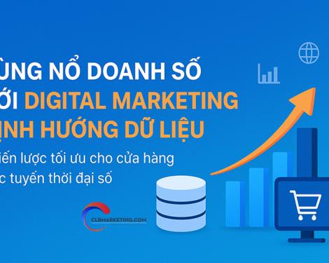 chiến lược Digital Marketing định hướng theo dữ liệu